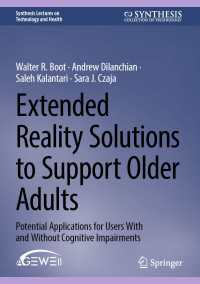 Extended Reality Solutions to Support Older Adults : Potential Applications for Users With and Without Cognitive Impairments