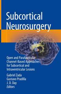 Subcortical Neurosurgery : Open and Parafascicular Channel-Based Approaches for Subcortical and Intraventricular Lesions