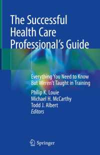 The Successful Health Care Professional’s Guide : Everything You Need to Know But Weren’t Taught in Training