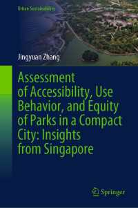 Assessment of Accessibility, Use Behavior, and Equity of Parks in a Compact City: Insights from Singapore