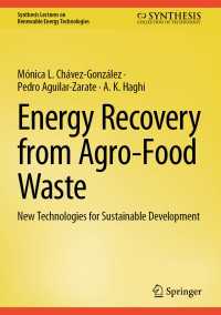 Energy Recovery from Agro-Food Waste : New Technologies for Sustainable Development
