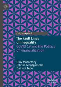 The Fault Lines of Inequality〈1st ed. 2022〉 : COVID 19 and the Politics of Financialization