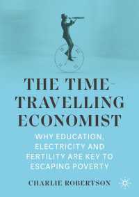 The Time-Travelling Economist〈1st ed. 2022〉 : Why Education, Electricity and Fertility Are Key to Escaping Poverty