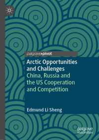 Arctic Opportunities and Challenges〈1st ed. 2022〉 : China, Russia and the US Cooperation and Competition