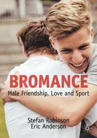 Bromance〈1st ed. 2022〉 : Male Friendship, Love and Sport