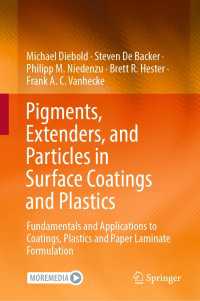 Pigments, Extenders, and Particles in Surface Coatings and Plastics : Fundamentals and Applications to Coatings, Plastics and Paper Laminate Formulation