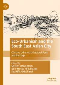 Eco-Urbanism and the South East Asian City : Climate, Urban-Architectural Form and Heritage
