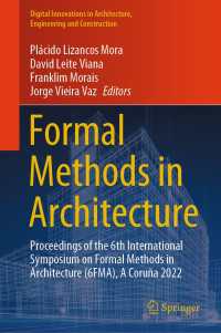 Formal Methods in Architecture : Proceedings of the 6th International Symposium on Formal Methods in Architecture (6FMA), A Coru&ntilde;a 2022