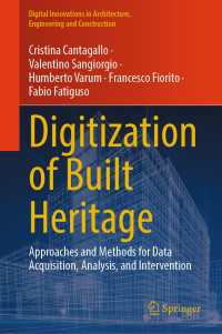 Digitization of Built Heritage : Approaches and Methods for Data Acquisition, Analysis, and Intervention