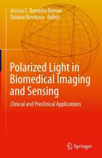 Polarized Light in Biomedical Imaging and Sensing : Clinical and Preclinical Applications