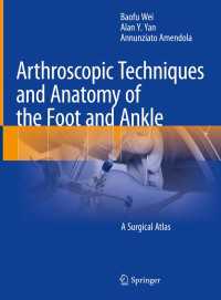 Arthroscopic Techniques and Anatomy of the Foot and Ankle : A Surgical Atlas