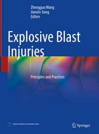 Explosive Blast Injuries : Principles and Practices