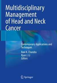 Multidisciplinary Management of Head and Neck Cancer : Contemporary Applications and Techniques