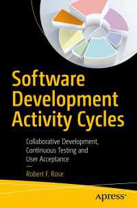 Software Development Activity Cycles〈1st ed.〉 : Collaborative Development, Continuous Testing and User Acceptance