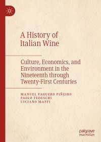 イタリア・ワインの歴史：19-21世紀の文化・経済・環境<br>A History of Italian Wine : Culture, Economics, and Environment in the Nineteenth through Twenty-First Centuries