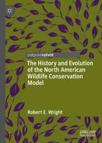 The History and Evolution of the North American Wildlife Conservation Model〈1st ed. 2022〉