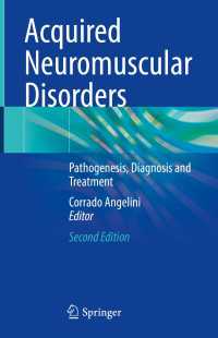 Acquired Neuromuscular Disorders〈Second Edition 2022〉 : Pathogenesis, Diagnosis and Treatment（2）