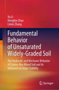 Fundamental Behavior of Unsaturated Widely-Graded Soil : The Hydraulic and Mechanic Behavior of Coarse-fine Mixed Soil and its Influence on Slope Stability