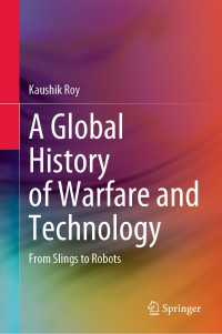 戦争と技術のグローバル・ヒストリー<br>A Global History of Warfare and Technology : From Slings to Robots