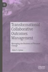 Transformational Collaborative Outcomes Management : Managing the Business of Personal Change