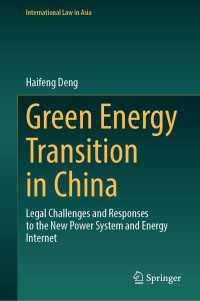 Green Energy Transition in China : Legal Challenges and Responses to the New Power System and Energy Internet