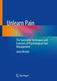 Unlearn Pain〈1st ed. 2023〉 : The Successful Techniques And Exercises Of Psychological Pain Management
