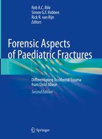 Forensic Aspects of Paediatric Fractures〈Second Edition 2023〉 : Differentiating Accidental Trauma from Child Abuse（2）