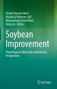 Soybean Improvement : Physiological, Molecular and Genetic Perspectives