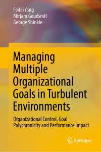 Managing Multiple Organizational Goals in Turbulent Environments : Organizational Control, Goal Polychronicity and Performance Impact