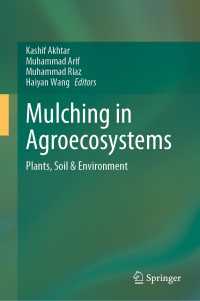 Mulching in Agroecosystems : Plants, Soil & Environment