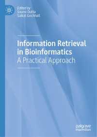 Information Retrieval in Bioinformatics〈1st ed. 2022〉 : A Practical Approach