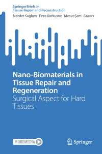 Nano-Biomaterials in Tissue Repair and Regeneration : Surgical Aspect for Hard Tissues