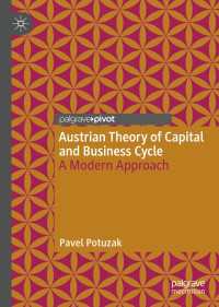 Austrian Theory of Capital and Business Cycle〈1st ed. 2022〉 : A Modern Approach