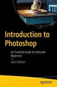Introduction to Photoshop〈1st ed.〉 : An Essential Guide for Absolute Beginners