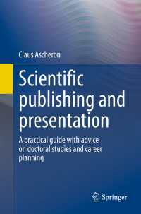 科学出版・プレゼン実践ガイド<br>Scientific publishing and presentation : A practical guide with advice on doctoral studies and career planning