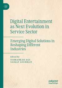 Digital Entertainment as Next Evolution in Service Sector〈1st ed. 2023〉 : Emerging Digital Solutions in Reshaping Different Industries