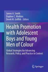Health Promotion with Adolescent Boys and Young Men of Colour : Global Strategies for Advancing Research, Policy, and Practice in Context