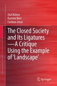 The Closed Society and Its Ligatures—A Critique Using the Example of 'Landscape'〈1st ed. 2023〉