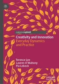 Creativity and Innovation〈1st ed. 2023〉 : Everyday Dynamics and Practice