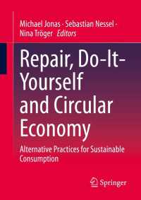 Repair, Do-It-Yourself and Circular Economy〈1st ed. 2023〉 : Alternative Practices for Sustainable Consumption