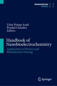 ナノバイオ電気化学ハンドブック<br>Handbook of Nanobioelectrochemistry〈1st ed. 2023〉 : Application in Devices and Biomolecular Sensing