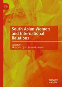 South Asian Women and International Relations〈1st ed. 2023〉