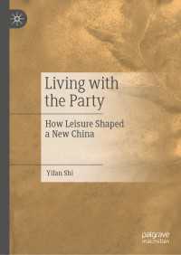 Living with the Party : How Leisure Shaped a New China