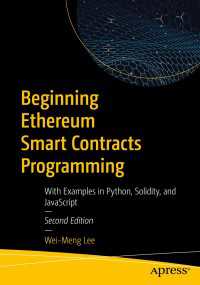 Beginning Ethereum Smart Contracts Programming〈2nd ed.〉 : With Examples in Python, Solidity, and JavaScript（2）
