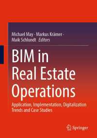BIM in Real Estate Operations〈1st ed. 2023〉 : Application, Implementation, Digitalization Trends and Case Studies
