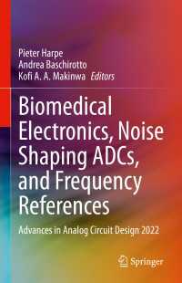 Biomedical Electronics, Noise Shaping ADCs, and Frequency References : Advances in Analog Circuit Design 2022