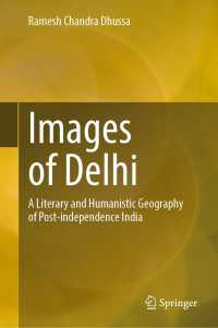 Images of Delhi : A Literary and Humanistic Geography of Post-independence India