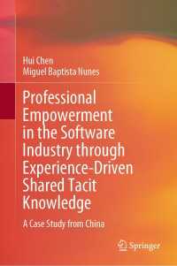 Professional Empowerment in the Software Industry through Experience-Driven Shared Tacit Knowledge : A Case Study from China