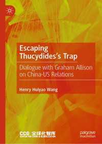 Escaping Thucydides’s Trap : Dialogue with Graham Allison on China–US Relations