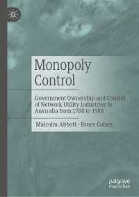 Monopoly Control : Government Ownership and Control of Network Utility Industries in Australia from 1788 to 1988